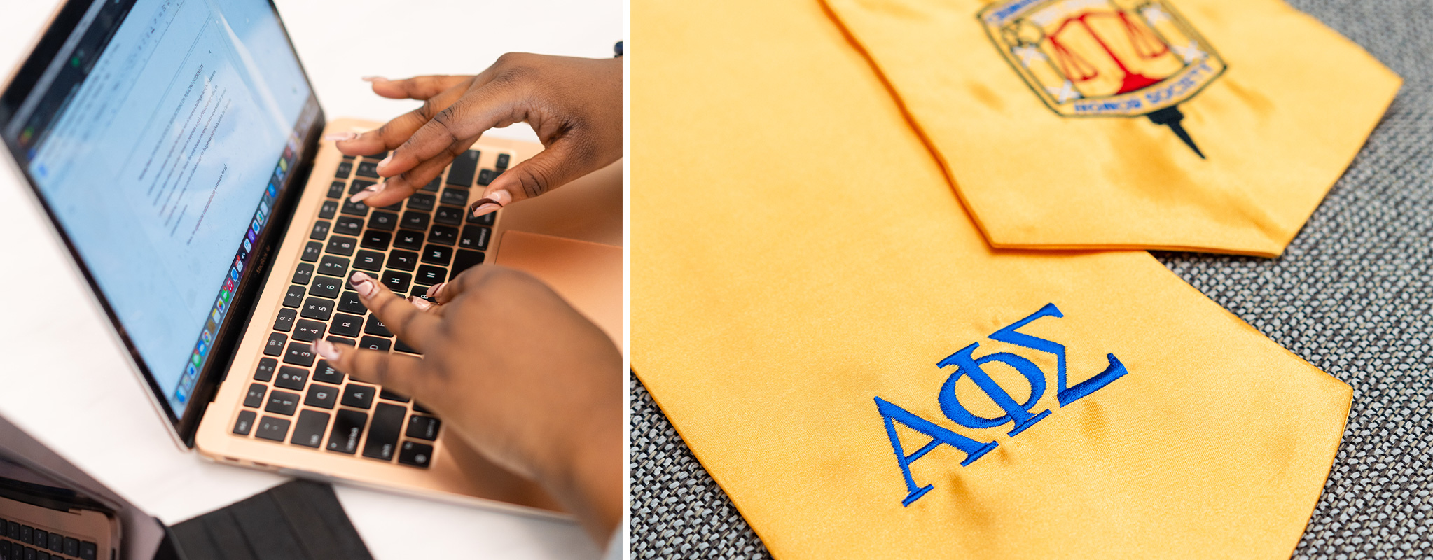Collage of two images. Left image has someone typing on their laptop. Right photo is a golden stole with Greek letters "Alpha Phi Sigma" and the Guelph-Humber Justice Society insignia.