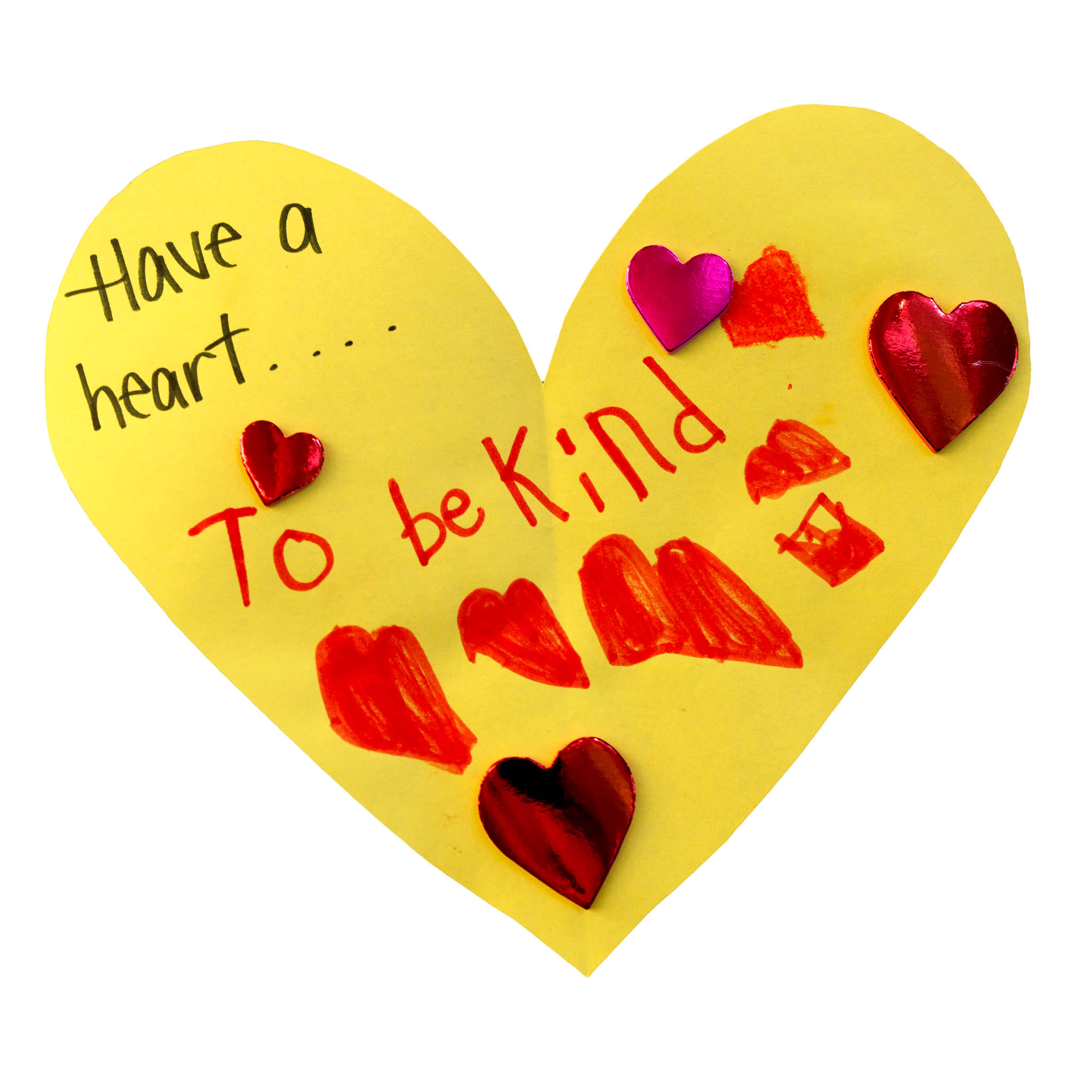 Paper heart with message reading: Have a heart to be kind.