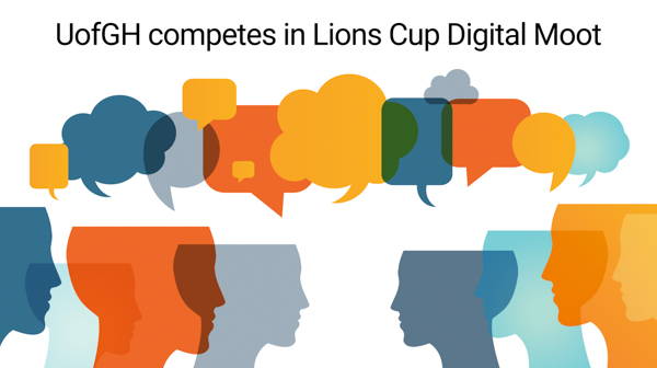 Text that reads: UofGH competes in Lions Cup virtual mooting competition