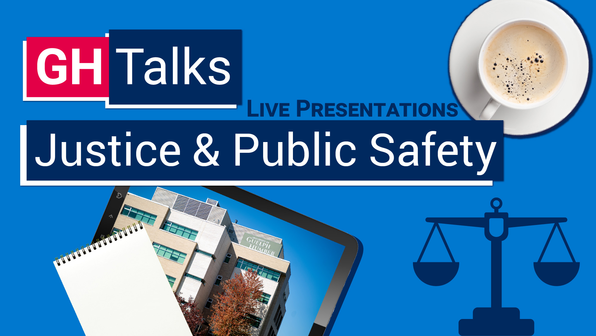 GH Talks: Justice & Public Safety justice scales, iPad, notebook and coffee cup