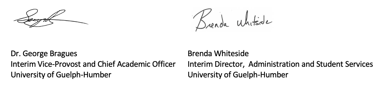 Signature of Dr. George Bragues our Interim Vice Provost and of Brenda Whiteside our Interim Director