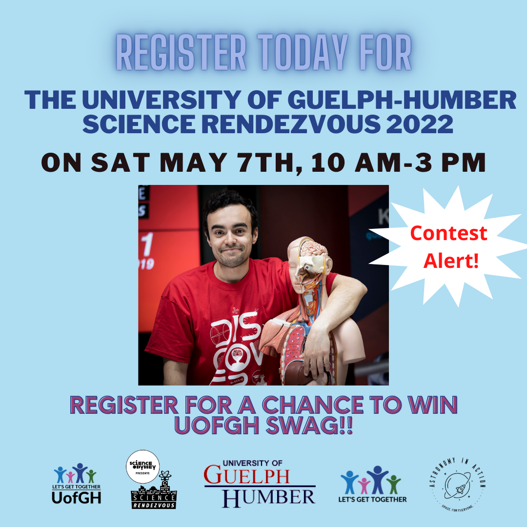 Register today for the University of Guelph-Humber Science Rendezvous 2022 on Sat May 7th, 10am-3pm. Contest Alert! Register for a chance at UofGH swag!